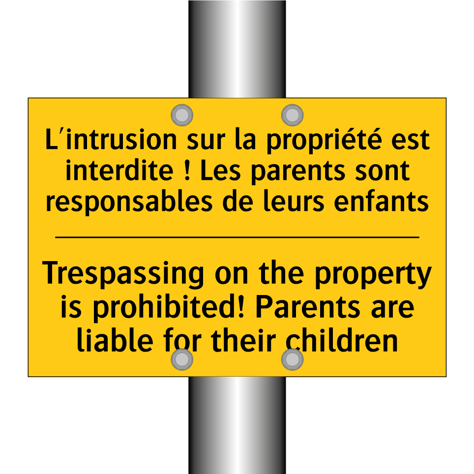 L'intrusion sur la propriété est /.../ - Trespassing on the property is /.../