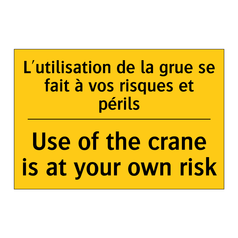 L'utilisation de la grue se fait /.../ - Use of the crane is at your own /.../