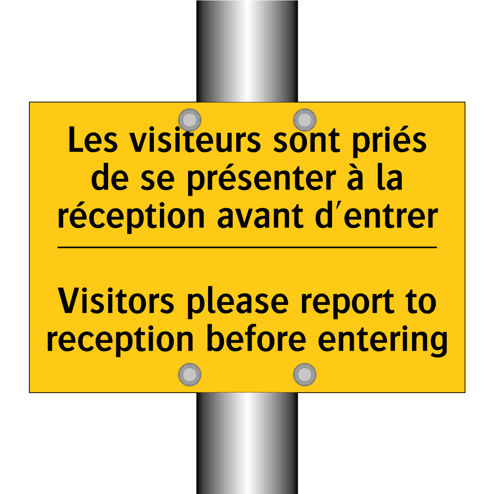 Les visiteurs sont priés de se /.../ - Visitors please report to reception /.../
