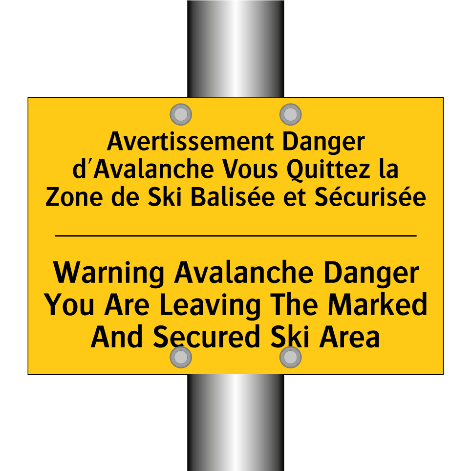 Avertissement Danger d'Avalanche /.../ - Warning Avalanche Danger You Are /.../