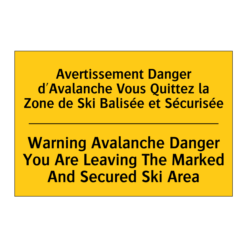 Avertissement Danger d'Avalanche /.../ - Warning Avalanche Danger You Are /.../