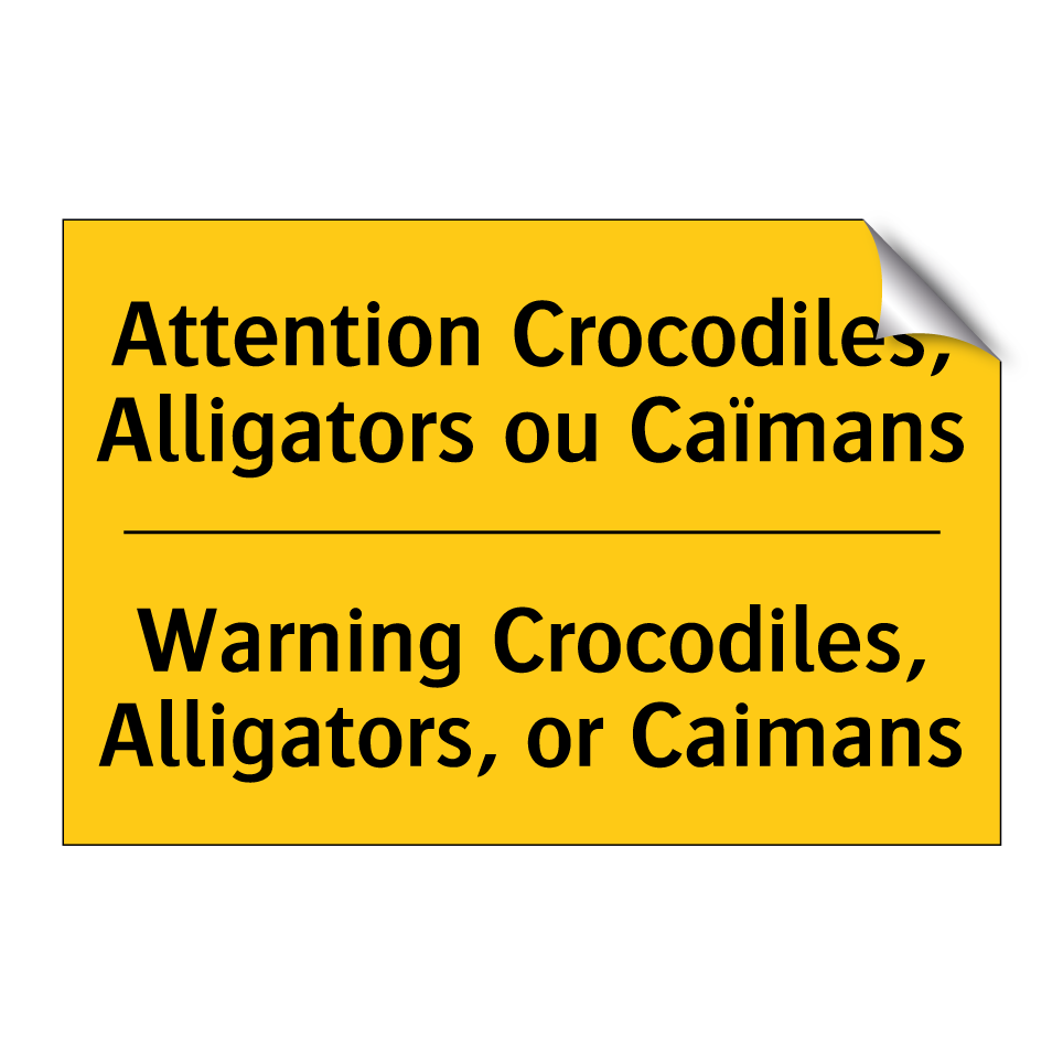Attention Crocodiles, Alligators /.../ - Warning Crocodiles, Alligators, /.../