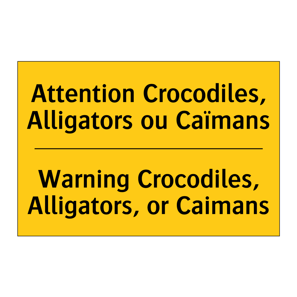 Attention Crocodiles, Alligators /.../ - Warning Crocodiles, Alligators, /.../