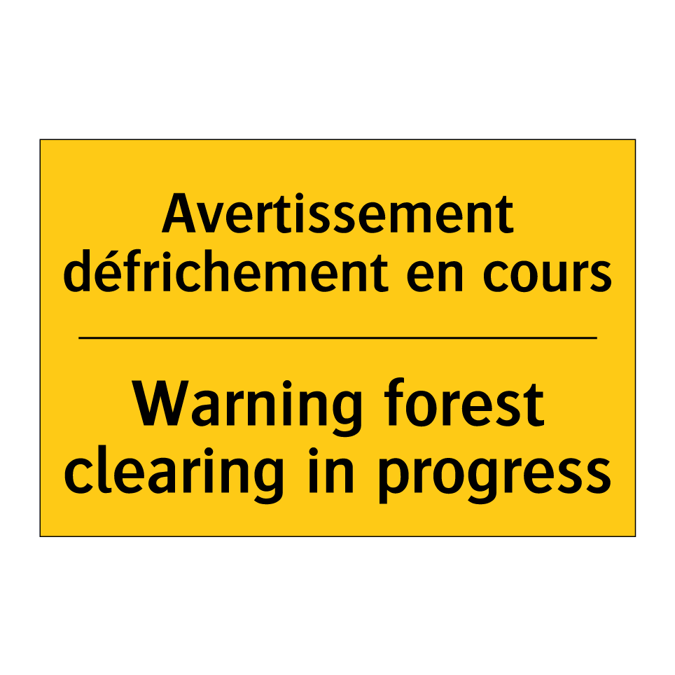 Avertissement défrichement en /.../ - Warning forest clearing in progress /.../