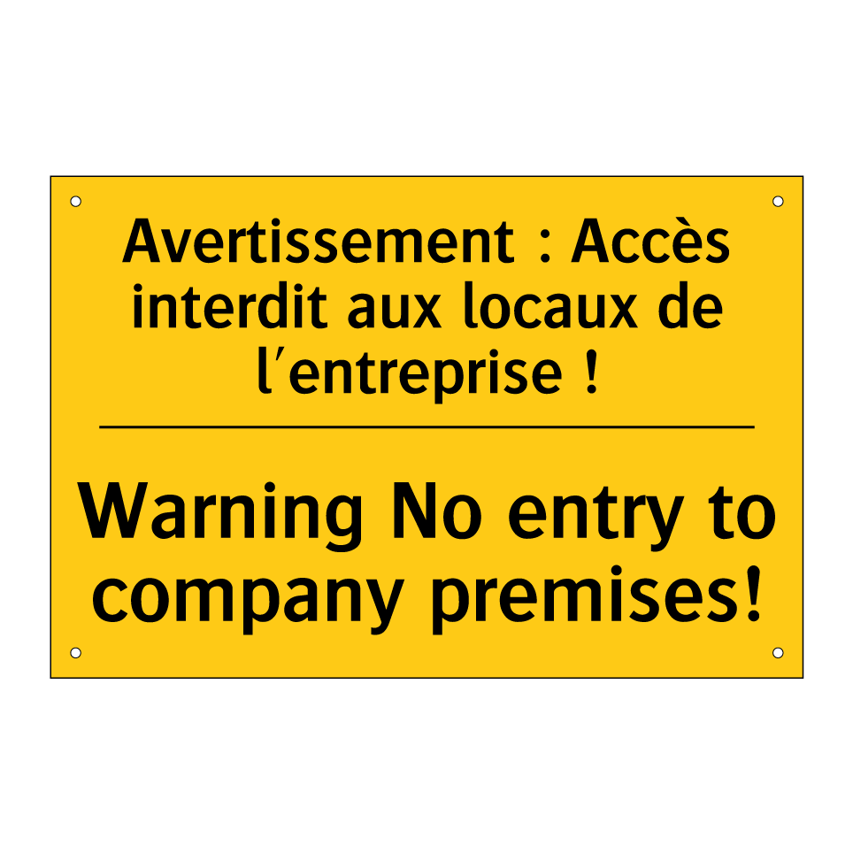 Avertissement : Accès interdit /.../ - Warning No entry to company premises! /.../