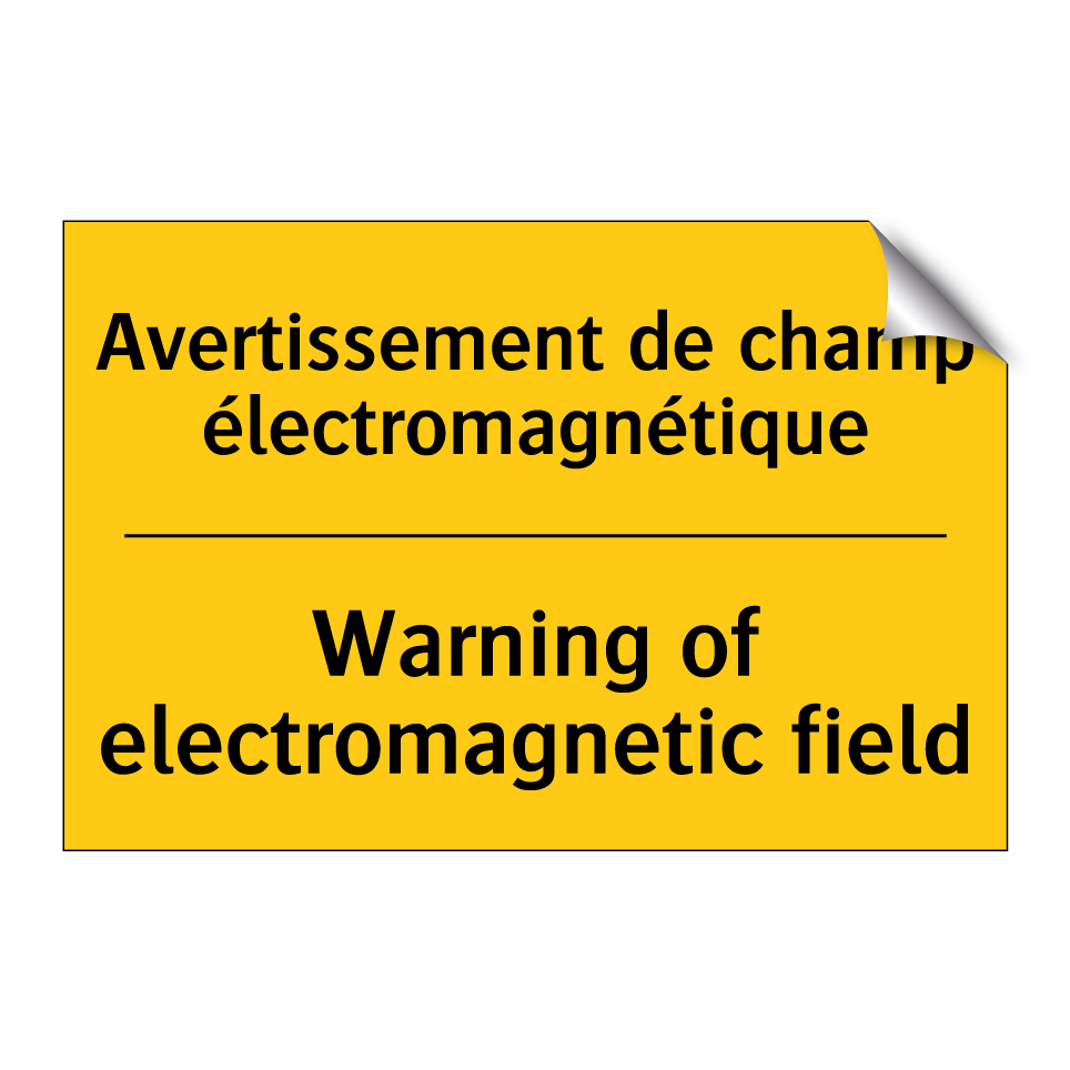 Avertissement de champ électromagnétique /.../ - Warning of electromagnetic field /.../