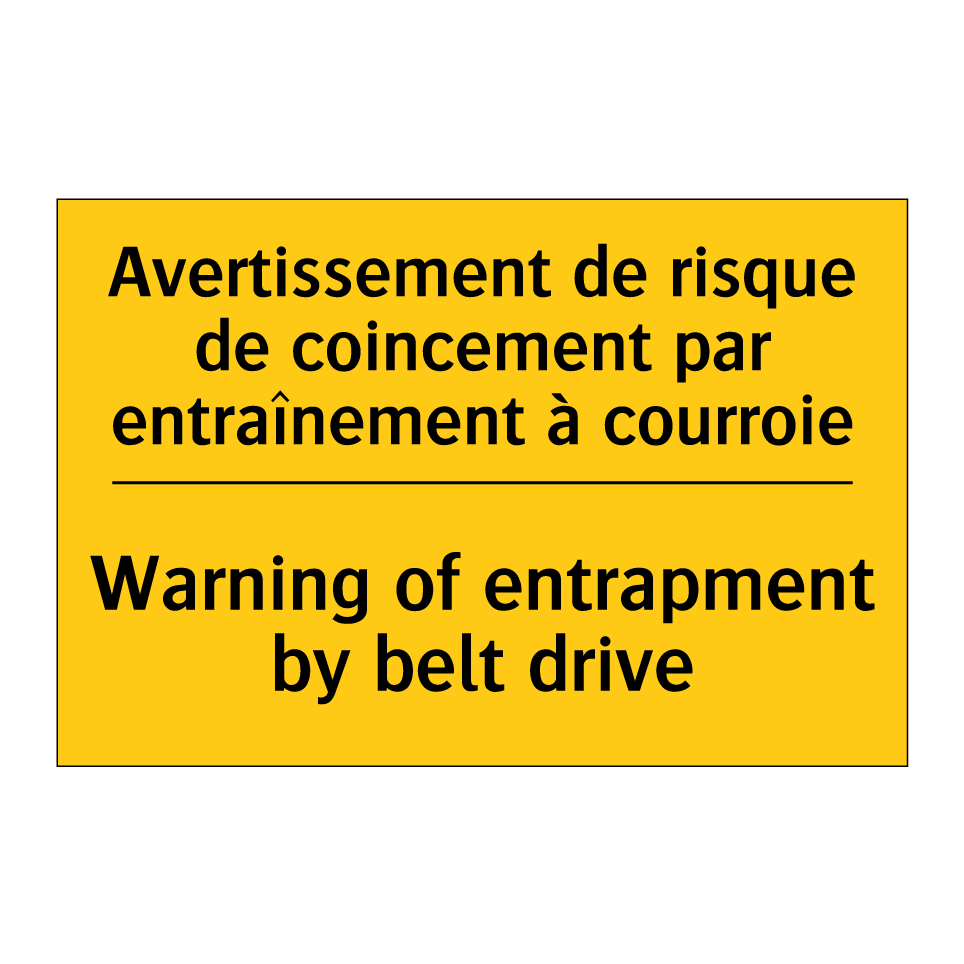 Avertissement de risque de coincement /.../ - Warning of entrapment by belt /.../