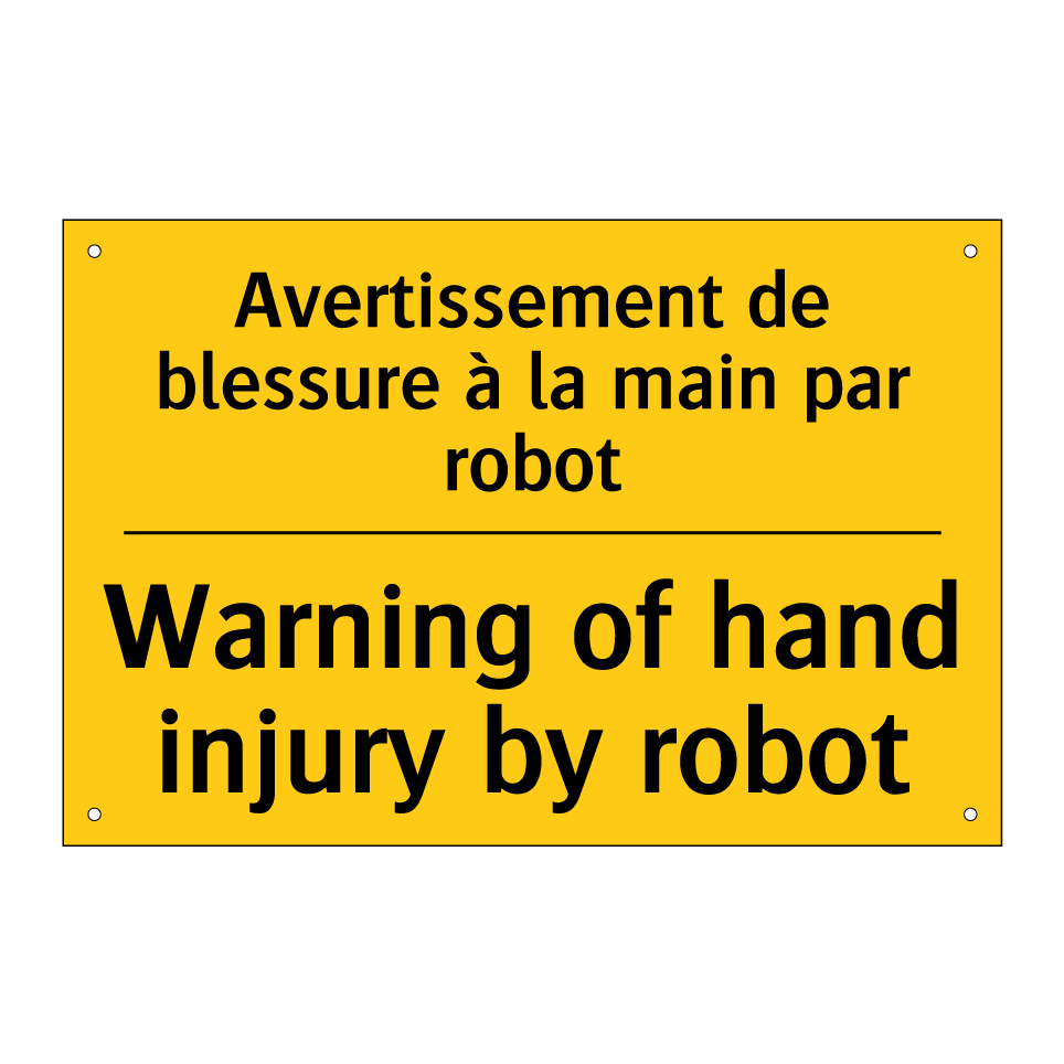 Avertissement de blessure à la /.../ - Warning of hand injury by robot /.../