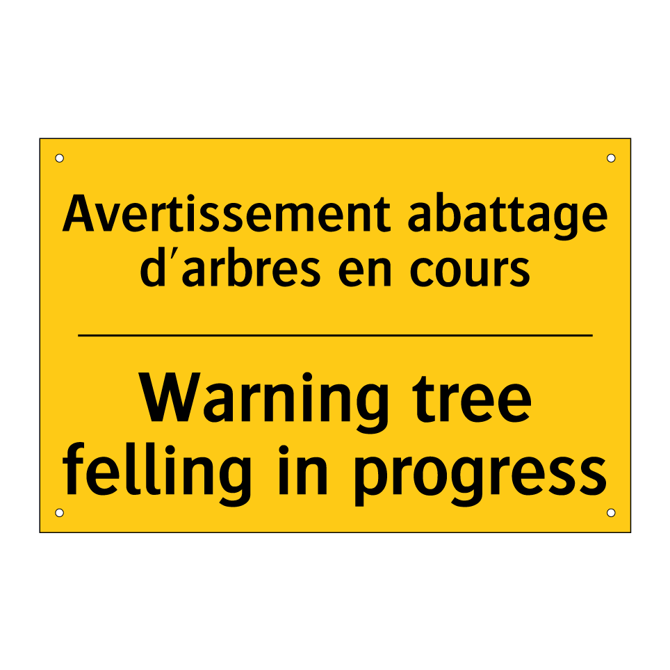 Avertissement abattage d'arbres /.../ - Warning tree felling in progress /.../