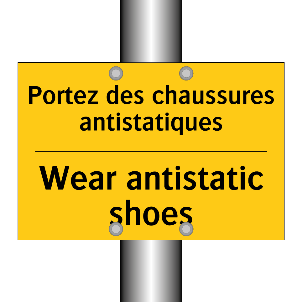 Portez des chaussures antistatiques /.../ - Wear antistatic shoes