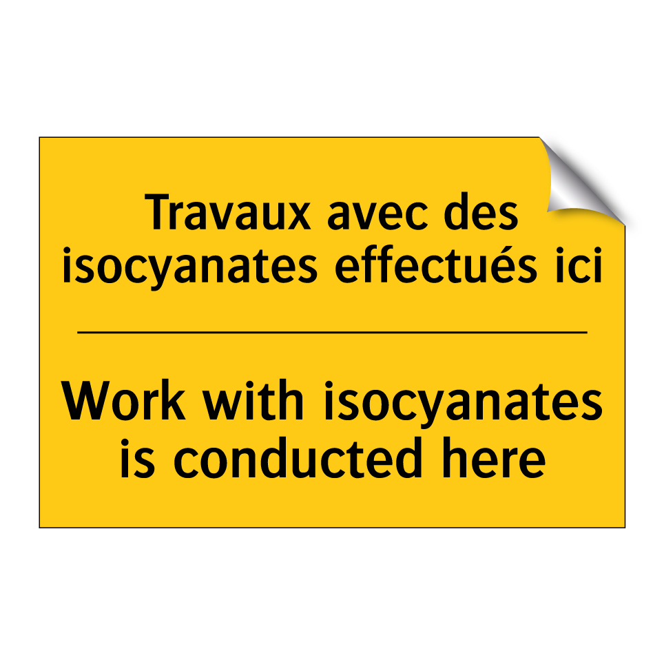 Travaux avec des isocyanates effectués /.../ - Work with isocyanates is conducted /.../