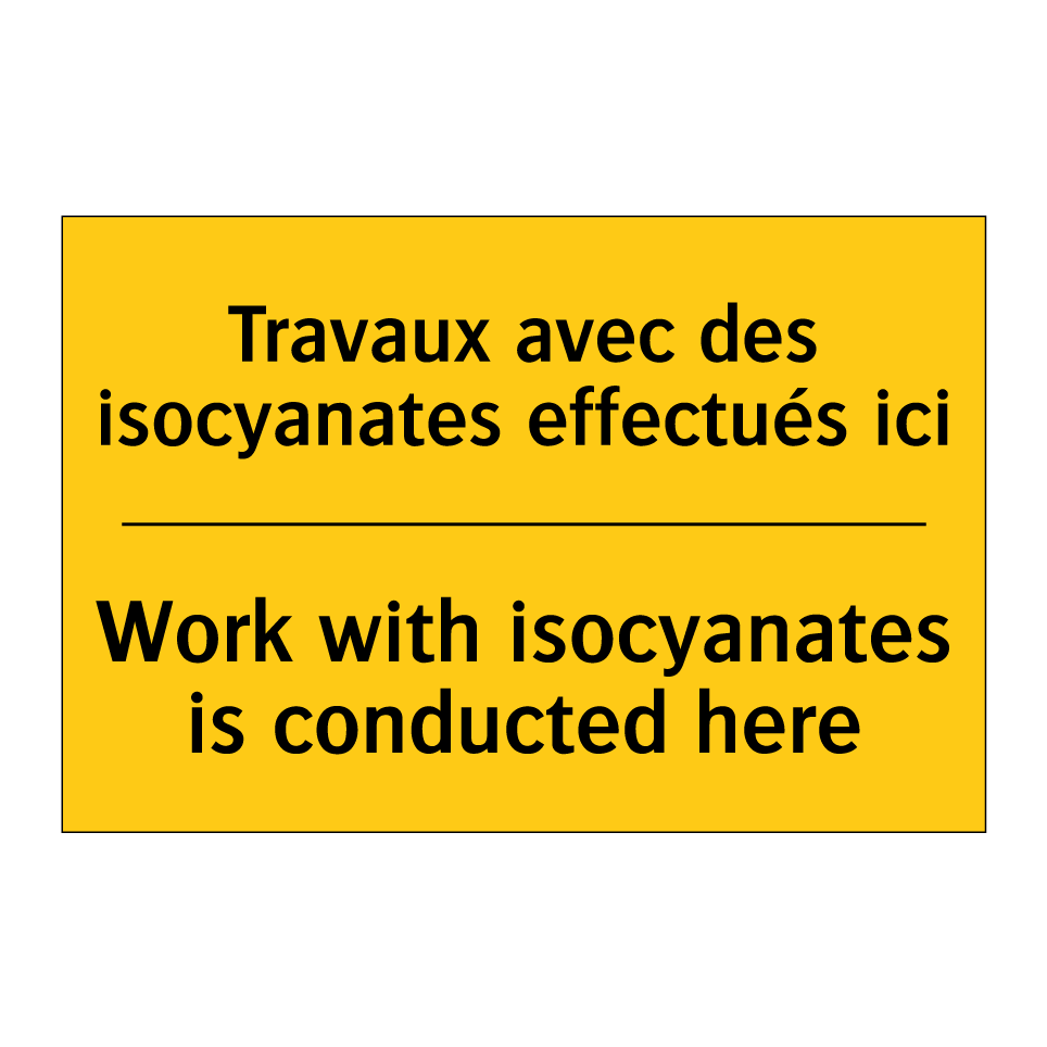 Travaux avec des isocyanates effectués /.../ - Work with isocyanates is conducted /.../