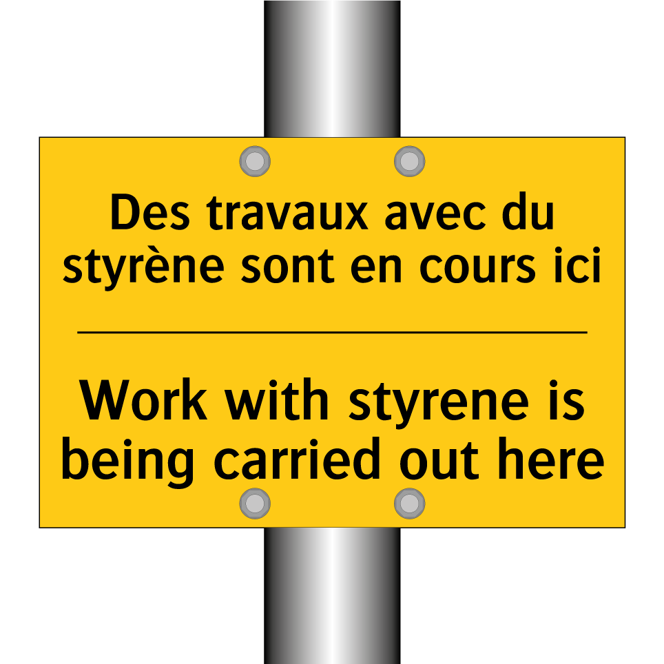 Des travaux avec du styrène sont /.../ - Work with styrene is being carried /.../