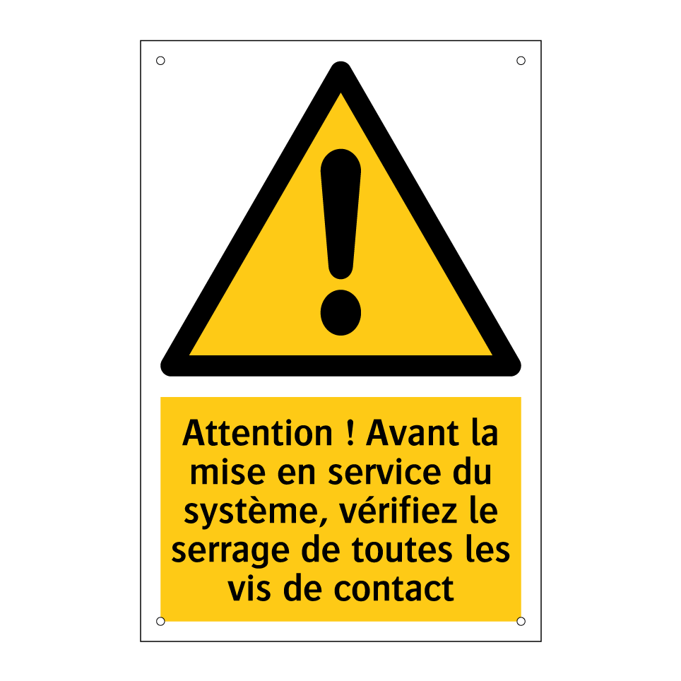Attention ! Avant la mise en service du système, vérifiez le serrage de toutes les vis de contact