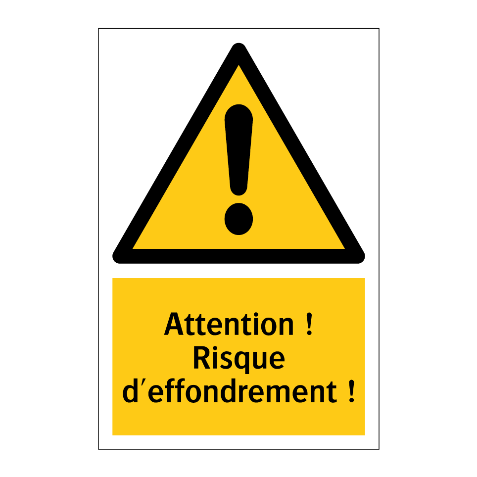 Attention ! Risque d'effondrement !