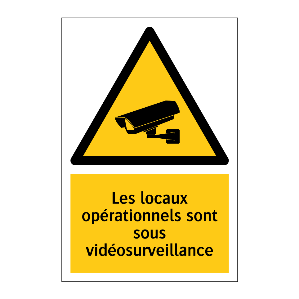 Les locaux opérationnels sont sous vidéosurveillance
