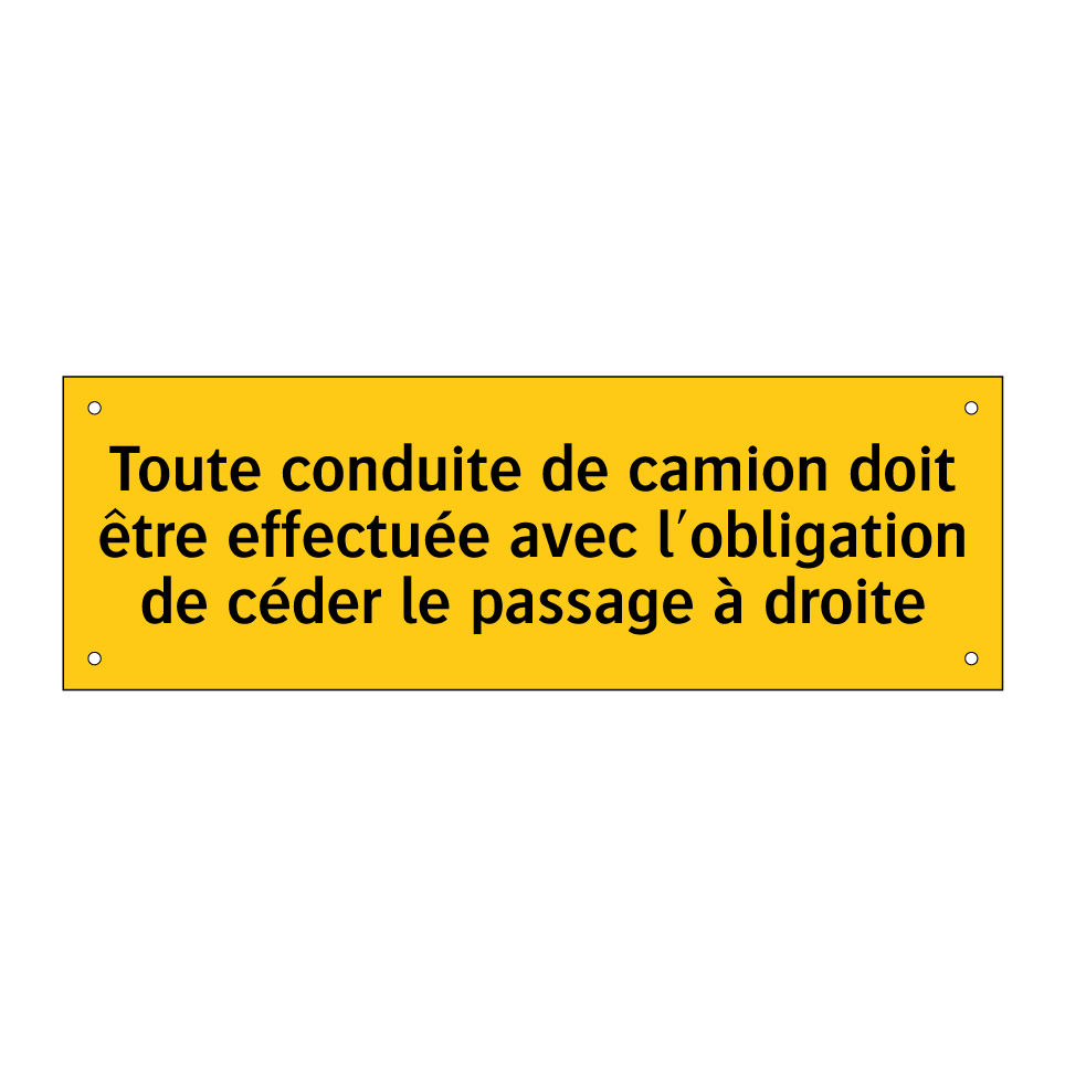 Toute conduite de camion doit être effectuée avec l'obligation de céder le passage à droite