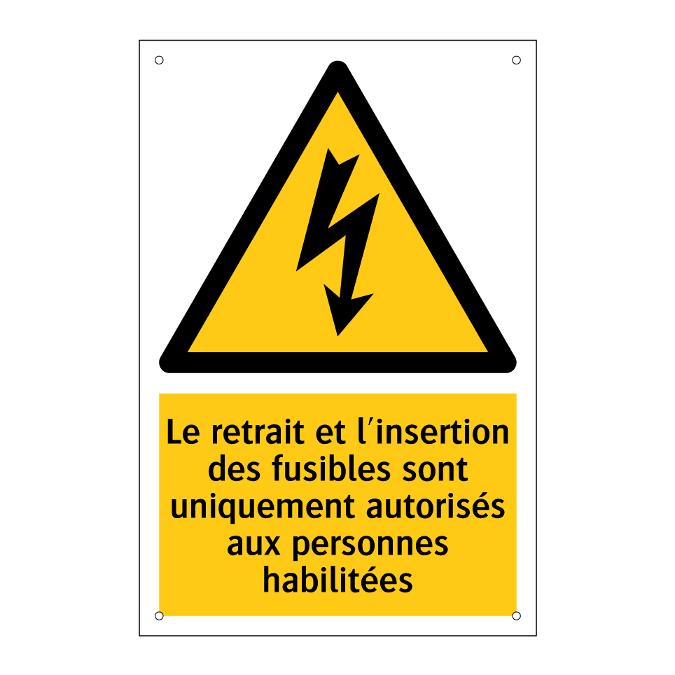 Le retrait et l'insertion des fusibles sont uniquement autorisés aux personnes habilitées