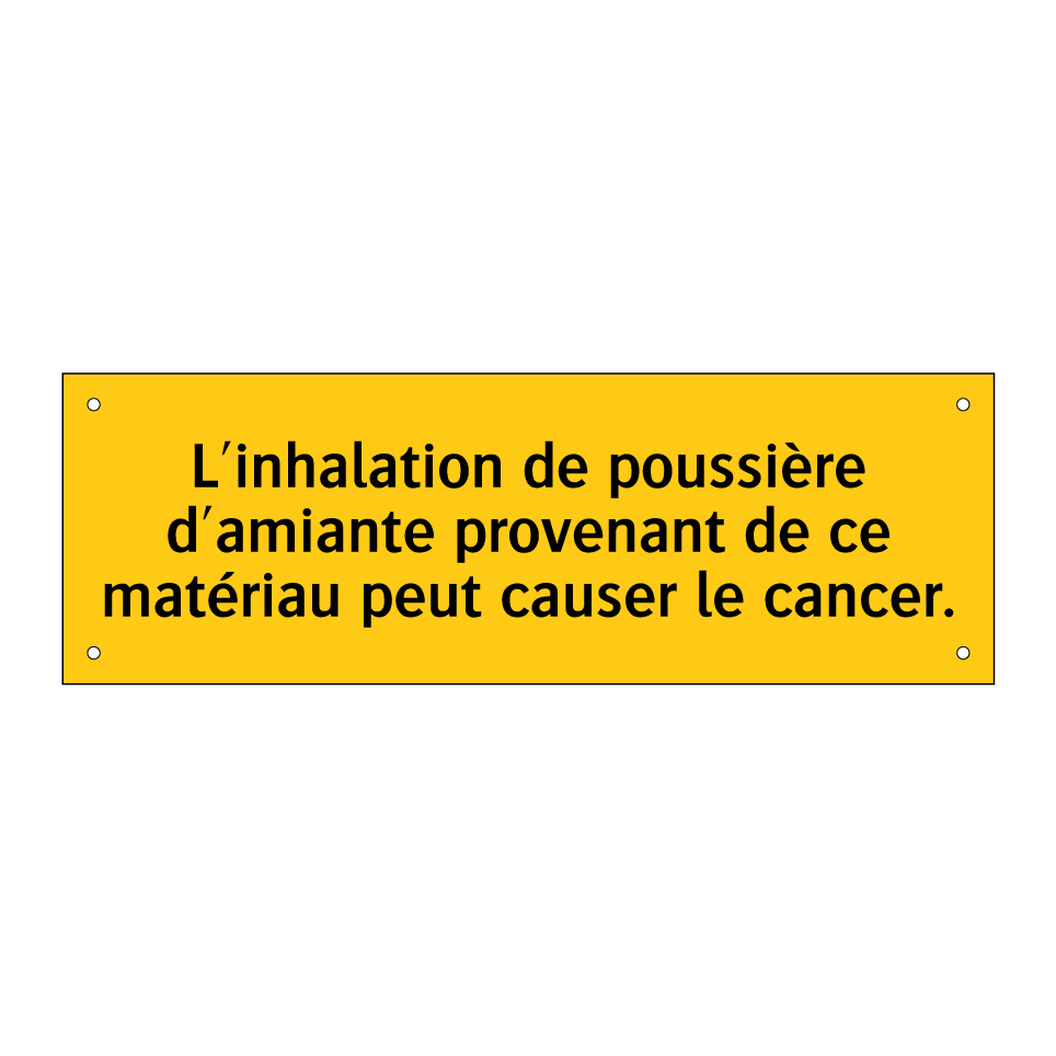L'inhalation de poussière d'amiante provenant de ce matériau peut causer le cancer