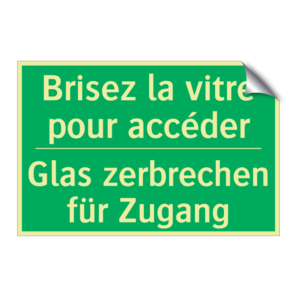 Glas zerbrechen für Zugang - Brisez la vitre pour accéder