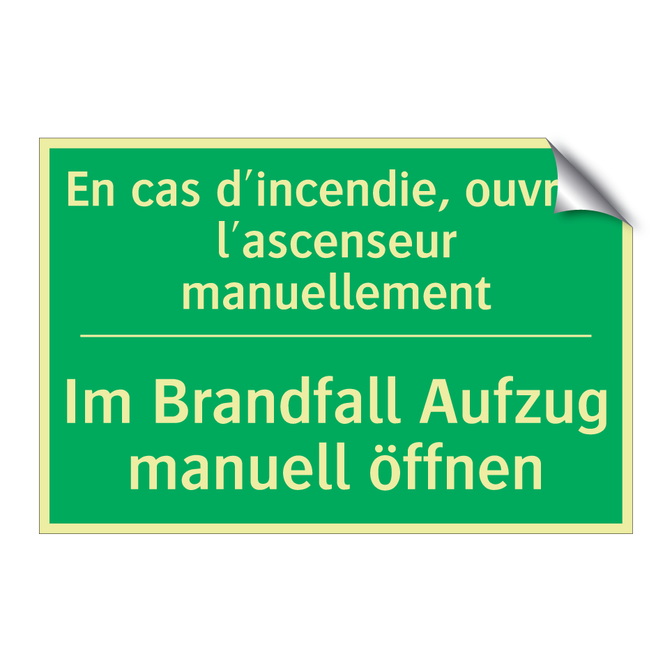 Im Brandfall Aufzug manuell öffnen /.../ - En cas d'incendie, ouvrez l'ascenseur  /.../