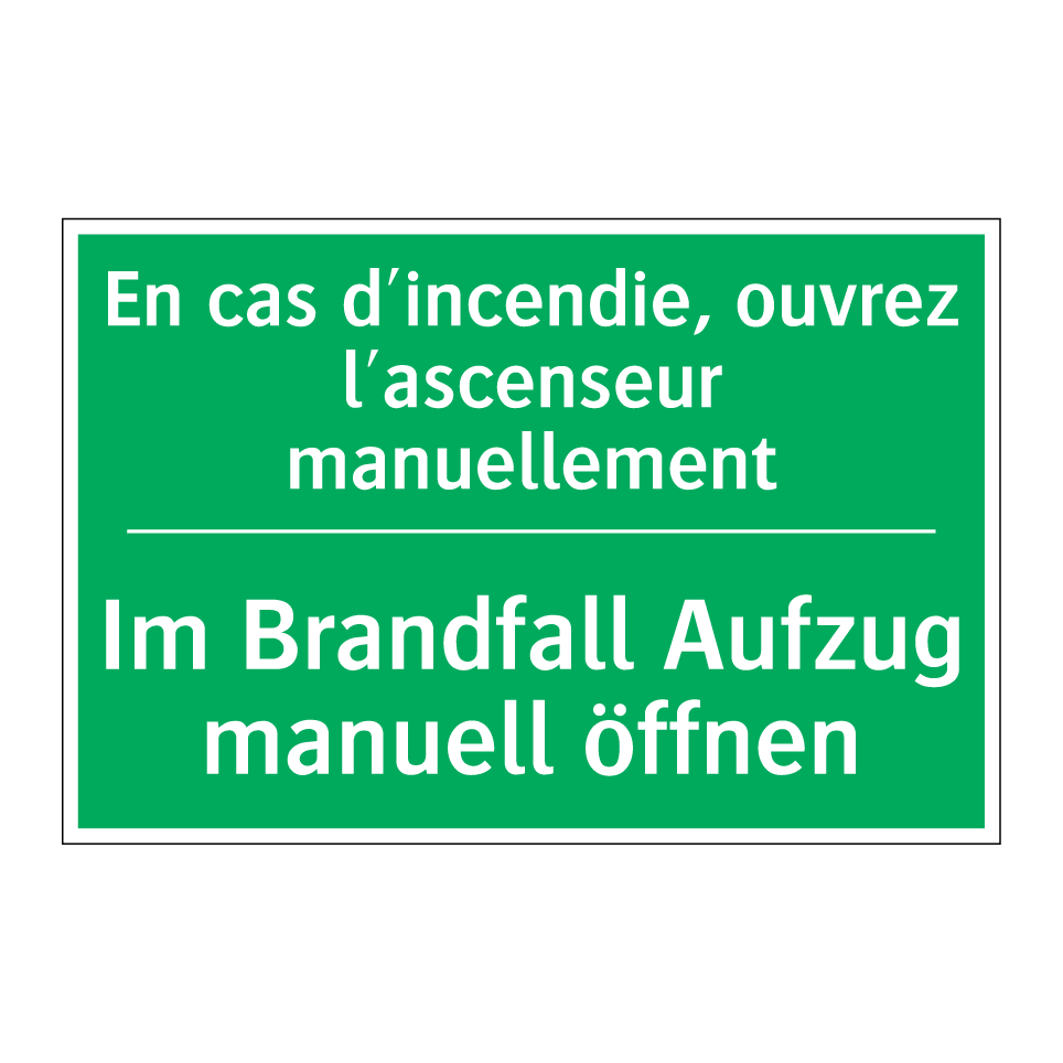 Im Brandfall Aufzug manuell öffnen /.../ - En cas d'incendie, ouvrez l'ascenseur  /.../