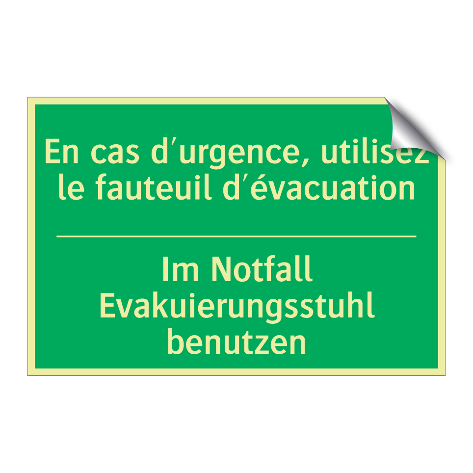 Im Notfall Evakuierungsstuhl benutzen /.../ - En cas d'urgence, utilisez le  /.../