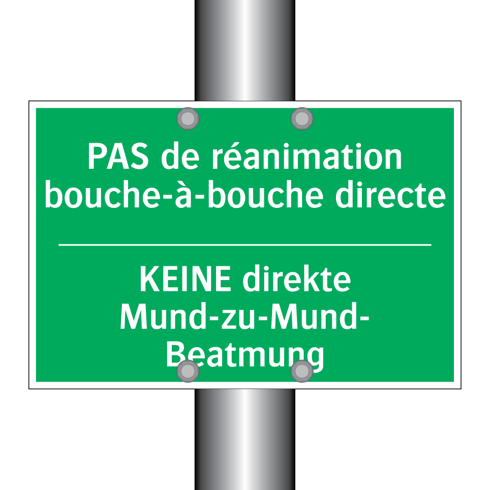 KEINE direkte Mund-zu-Mund- Beatmung /.../ - PAS de réanimation bouche-à-bouche  /.../