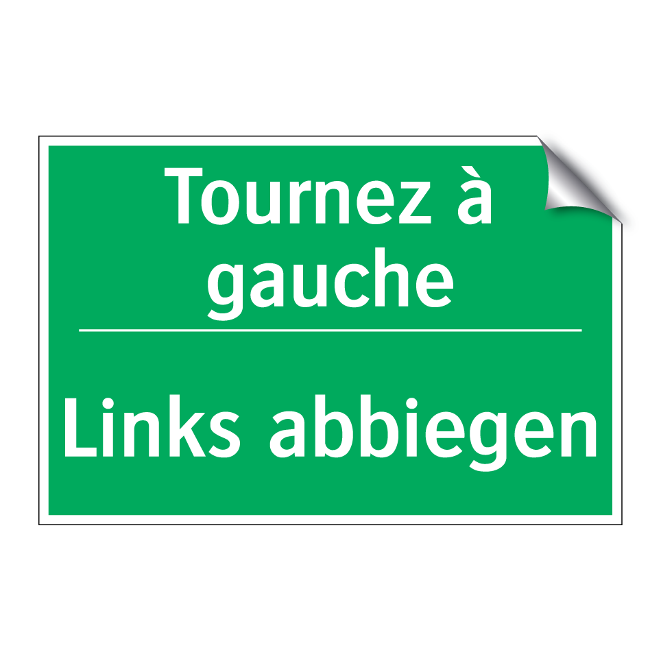 Links abbiegen - Tournez à gauche