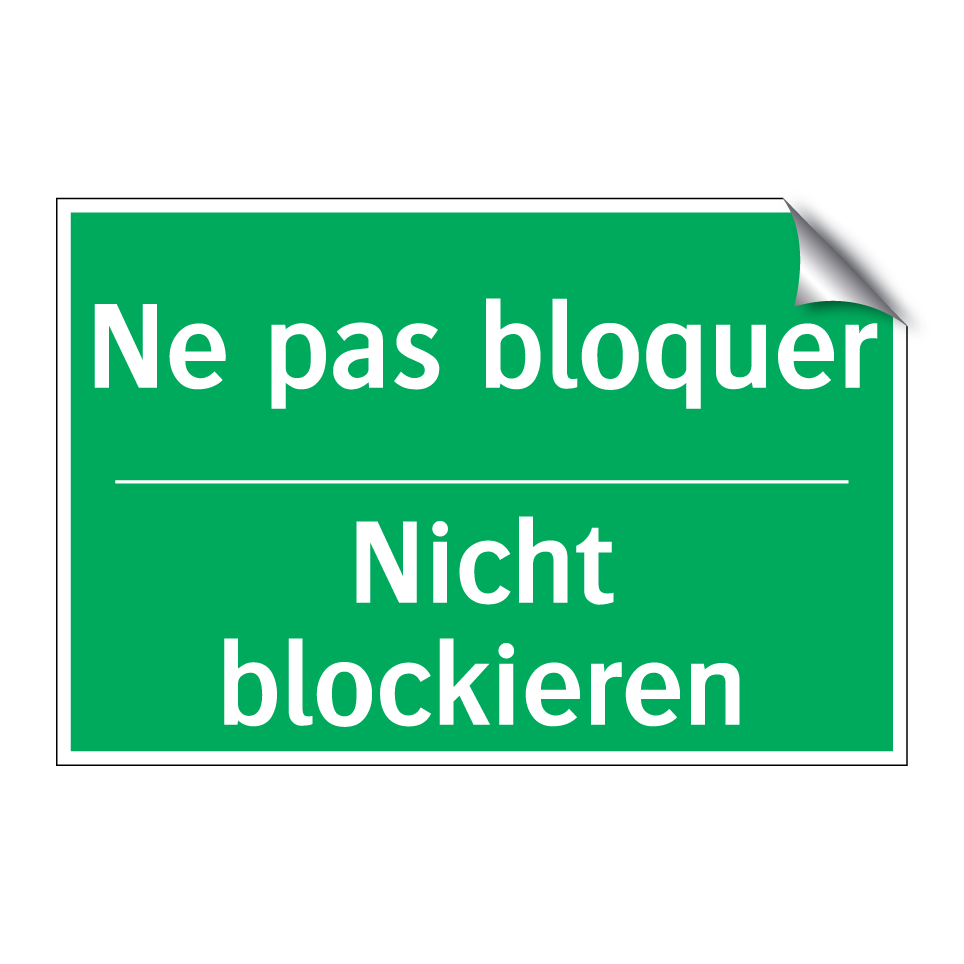 Nicht blockieren - Ne pas bloquer