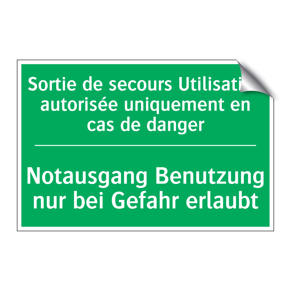 Notausgang Benutzung nur bei Gefahr  /.../ - Sortie de secours Utilisation  /.../