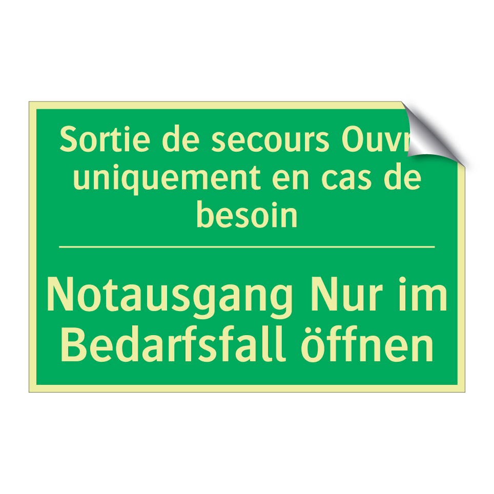 Notausgang Nur im Bedarfsfall  /.../ - Sortie de secours Ouvrir uniquement  /.../
