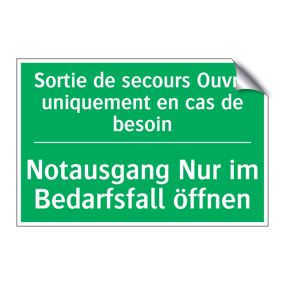 Notausgang Nur im Bedarfsfall  /.../ - Sortie de secours Ouvrir uniquement  /.../
