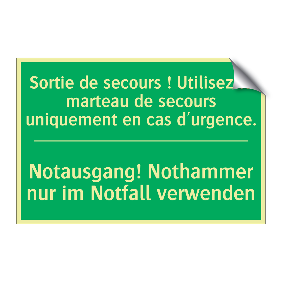 Notausgang! Nothammer nur im Notfall  /.../ - Sortie de secours ! Utilisez le  /.../