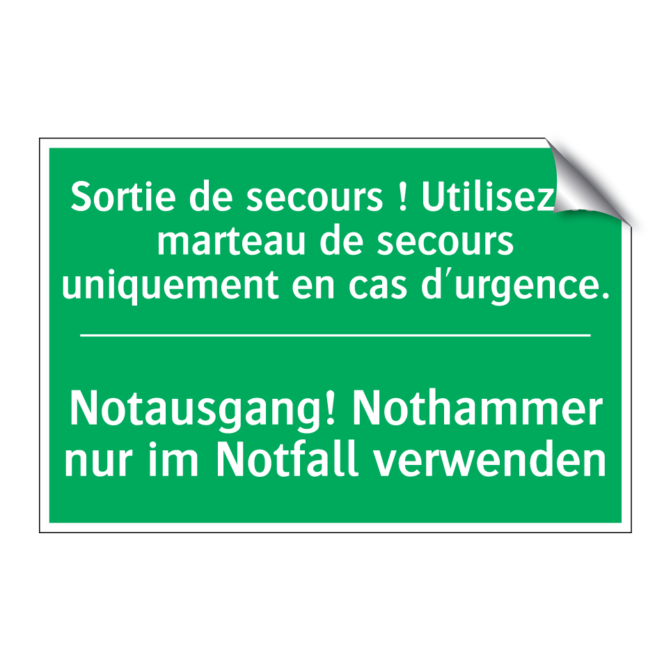 Notausgang! Nothammer nur im Notfall  /.../ - Sortie de secours ! Utilisez le  /.../