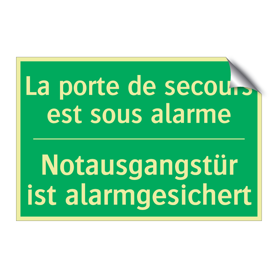 Notausgangstür ist alarmgesichert /.../ - La porte de secours est sous alarme /.../