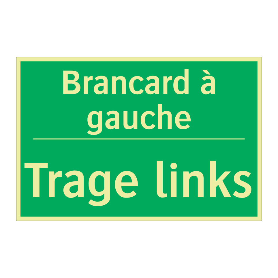 Trage links - Brancard à gauche
