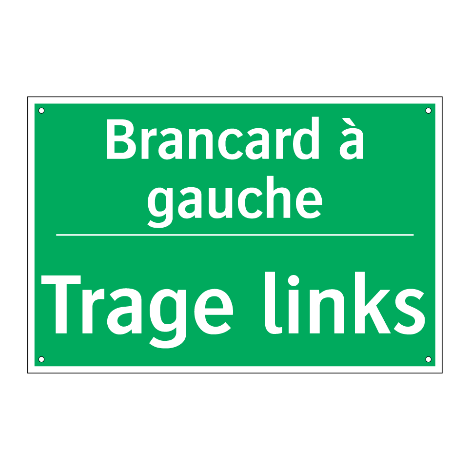 Trage links - Brancard à gauche