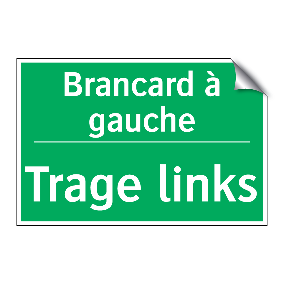 Trage links - Brancard à gauche