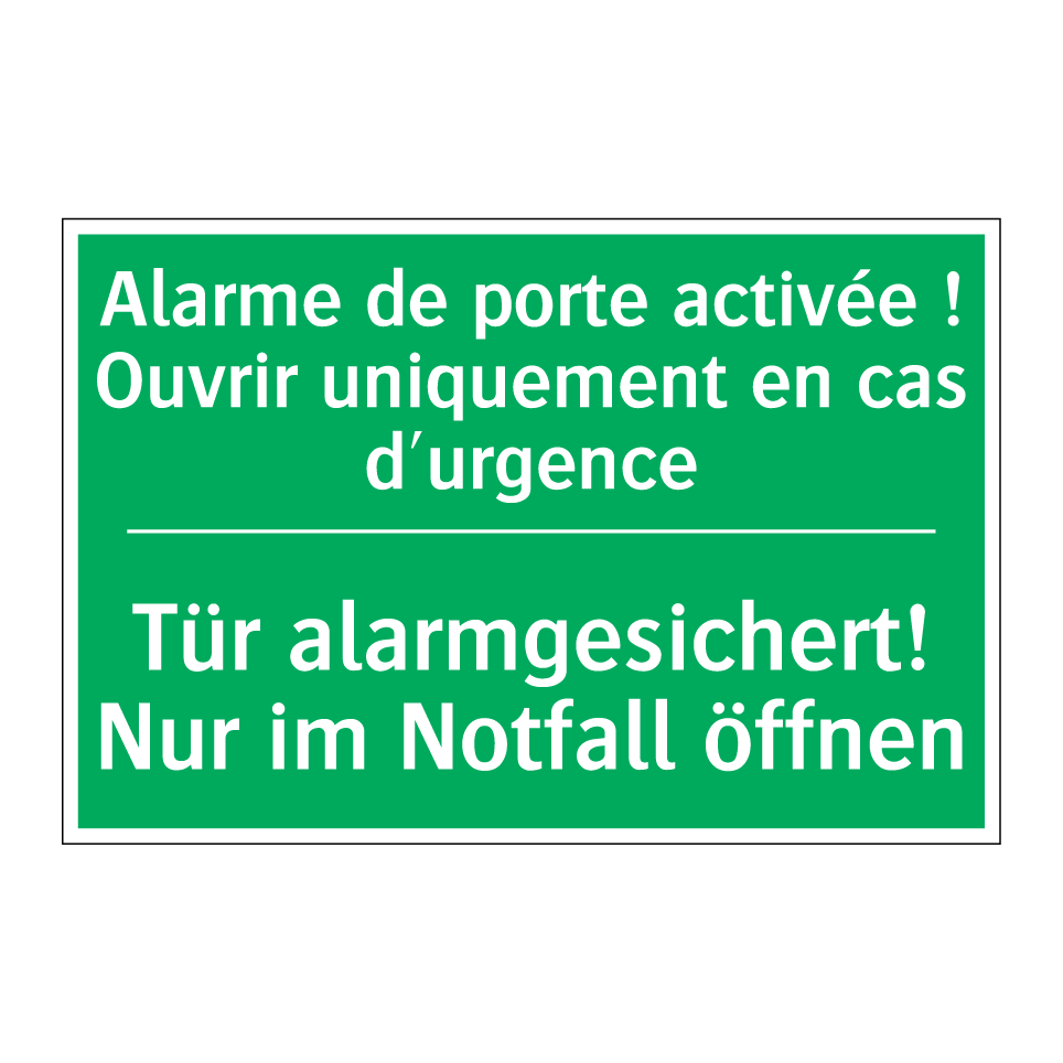 Tür alarmgesichert! Nur im Notfall  /.../ - Alarme de porte activée ! Ouvrir  /.../