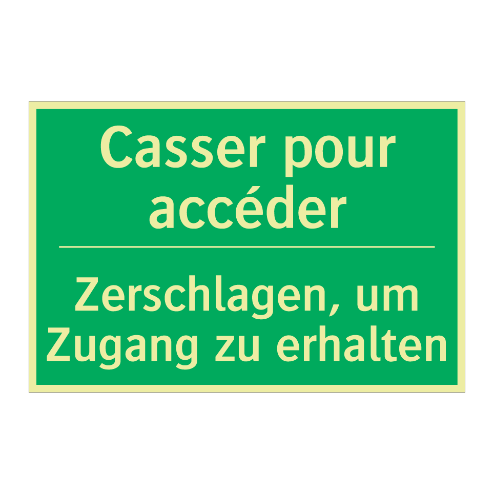 Zerschlagen, um Zugang zu erhalten /.../ - Casser pour accéder