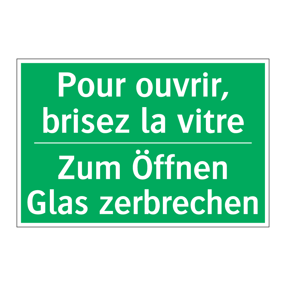 Zum Öffnen Glas zerbrechen - Pour ouvrir, brisez la vitre