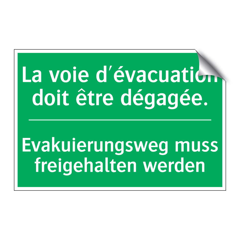 Evakuierungsweg muss freigehalten  /.../ - La voie d'évacuation doit être  /.../