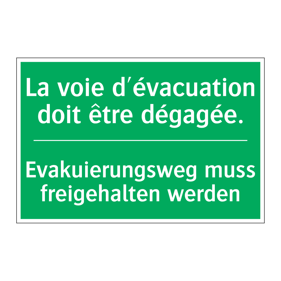 Evakuierungsweg muss freigehalten  /.../ - La voie d'évacuation doit être  /.../