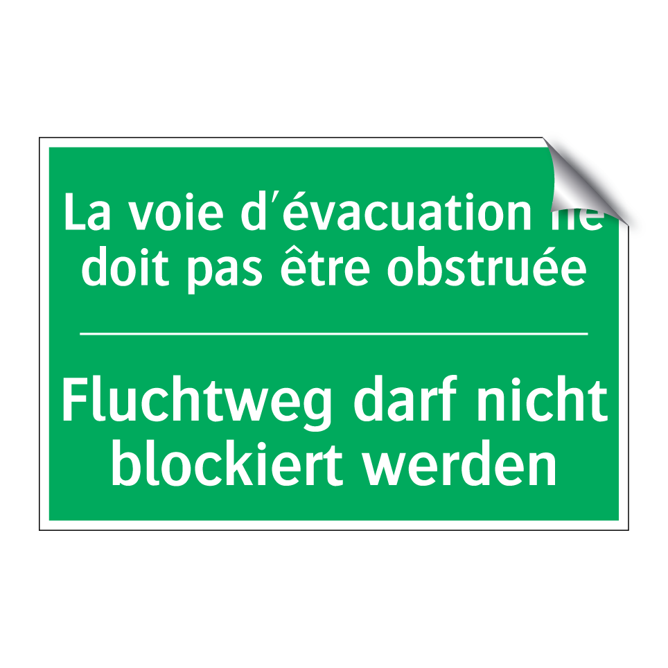 Fluchtweg darf nicht blockiert  /.../ - La voie d'évacuation ne doit pas  /.../