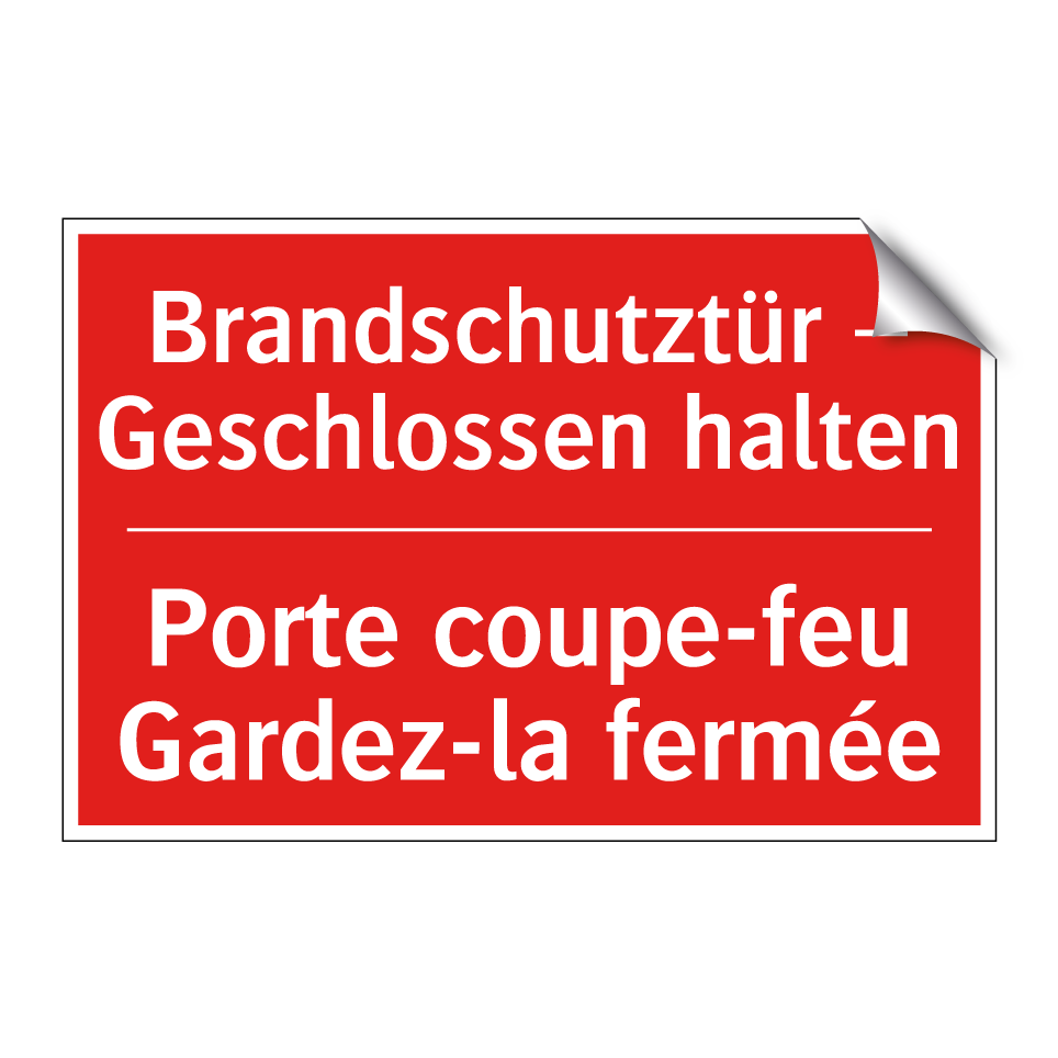 Brandschutztür – Geschlossen halten /.../ - Porte coupe-feu Gardez-la fermée /.../