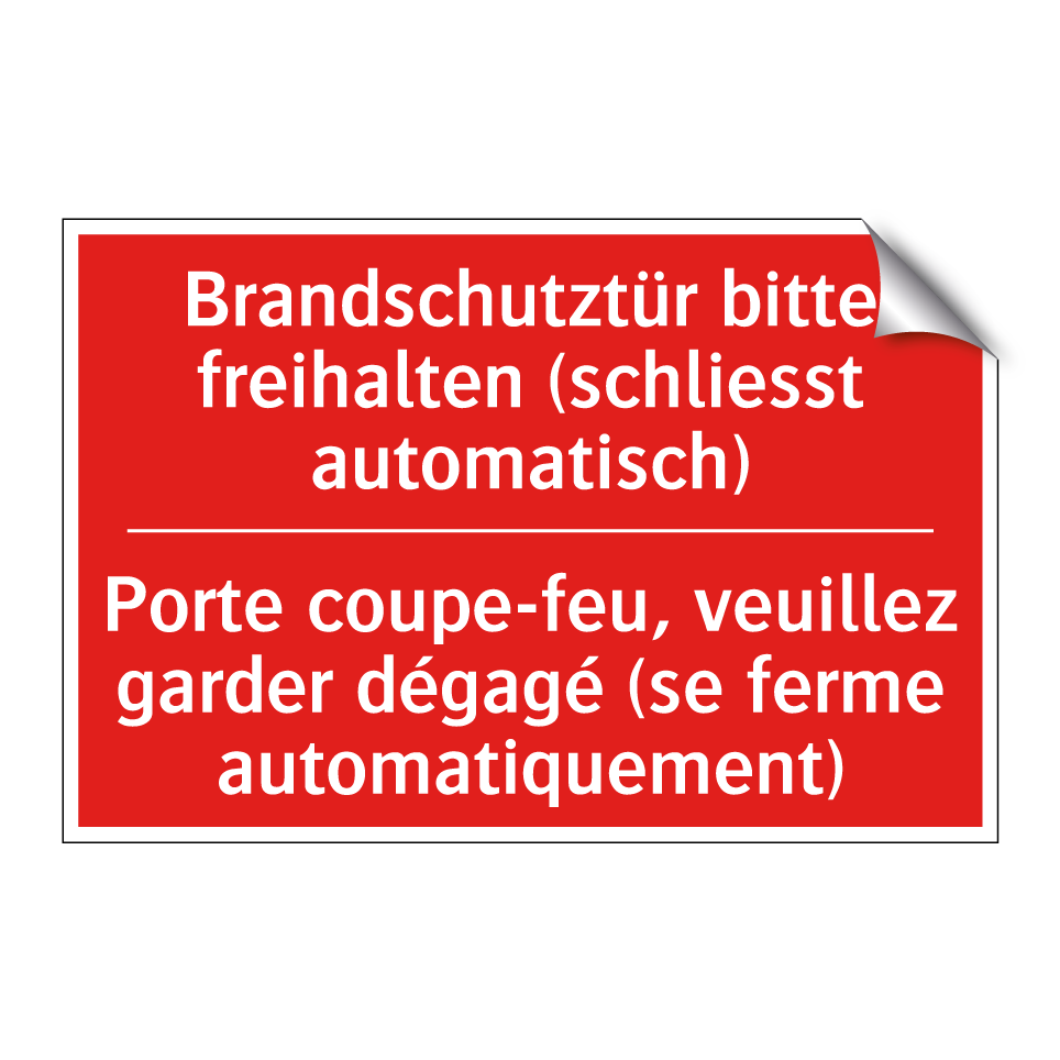 Brandschutztür bitte freihalten  /.../ - Porte coupe-feu, veuillez garder  /.../