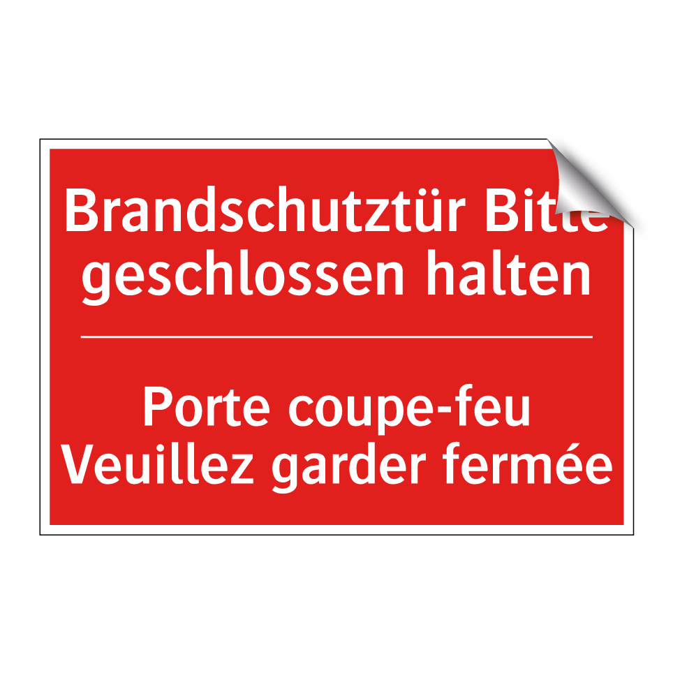 Brandschutztür Bitte geschlossen  /.../ - Porte coupe-feu Veuillez garder  /.../