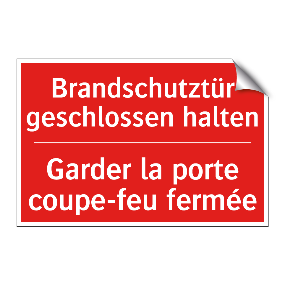 Brandschutztür geschlossen halten /.../ - Garder la porte coupe-feu fermée /.../