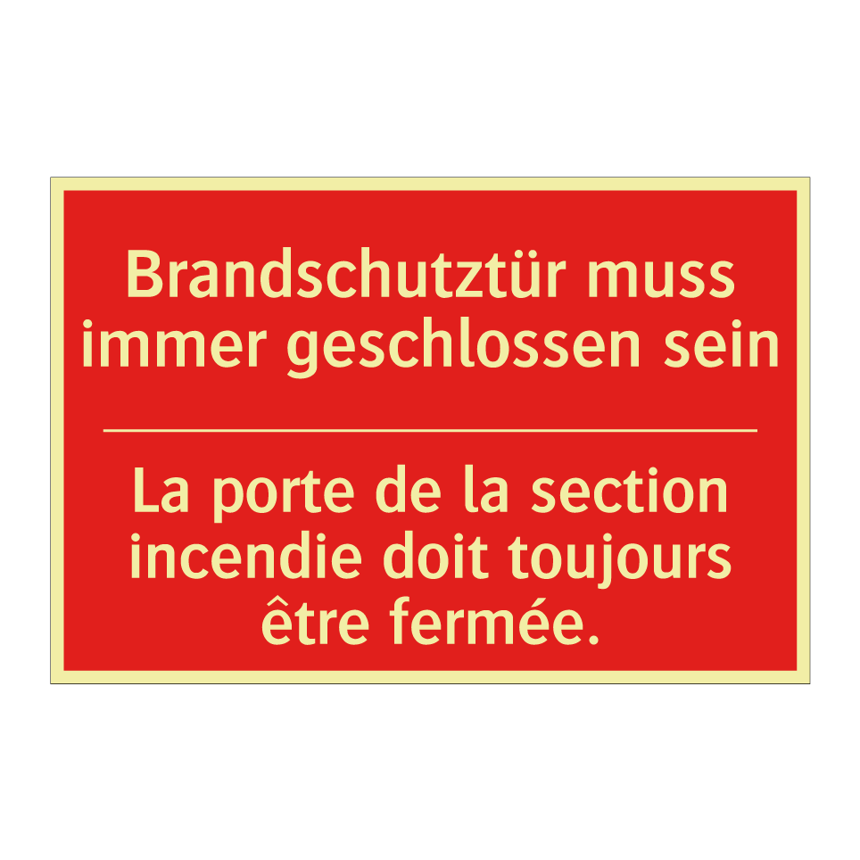 Brandschutztür muss immer geschlossen  /.../ - La porte de la section incendie  /.../